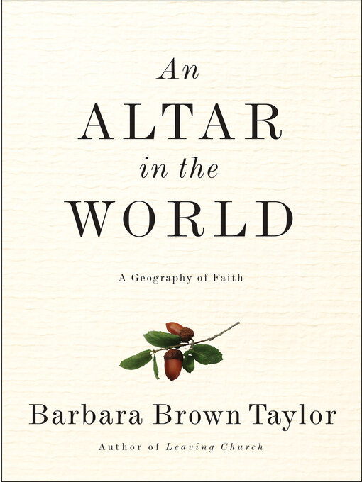 Title details for An Altar in the World by Barbara Brown Taylor - Available